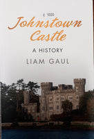 Johnstown Castle: A History (Liam Gaul)