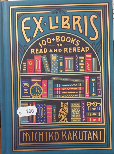 Ex-Libris: 100 Books to Read and Reread