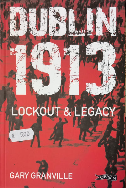Dublin 1913: Lockout & Legacy