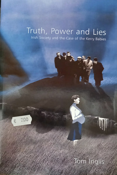 Truth, Power and Lies: Irish Society and the case of the Kerry Babies