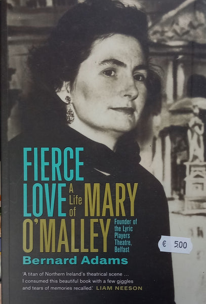 Fierce Love: A Life of Mary O' Malley