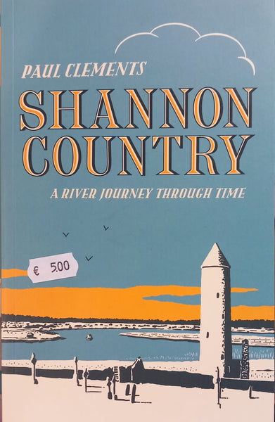 Shannon Country: A River Journey Through Time