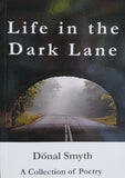 Life in the Dark Lane (Dónal Smyth)