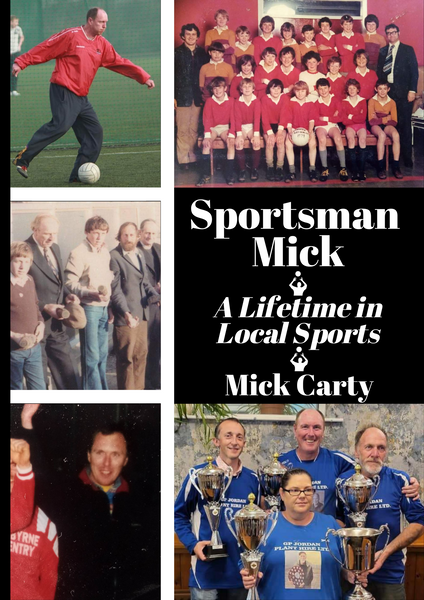 Sportsman Mick: A Lifetime in Local Sports (Mick Carty)