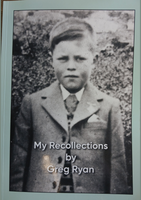 My Recollections (Greg Ryan)