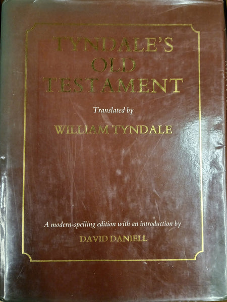 Tyndale's Old Testament: Being the Pentateuch of 1530, Joshua to 2 Chronicles of 1537, and Jonah