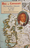 Hell or Connaught! The Cromwellian Colonisation of Ireland 1652-1660
