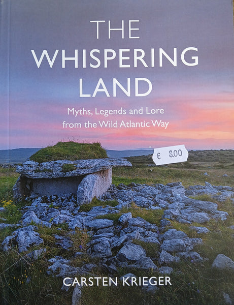 The Whispering Land: Myths, Legends and Lore from the Wild Atlantic Way