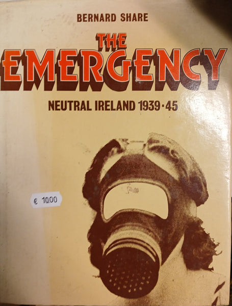 The Emergency: Neutral Ireland 1939-45