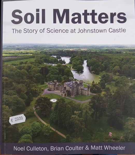 Soil Matters: The Story of Science at Johnstown Castle