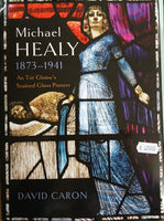 Michael Healy 1873-1941: An Tur Gloine's Stained Glass Pioneer