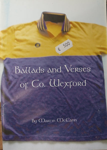 Ballads and Verses of Co. Wexford (Martin McCann)