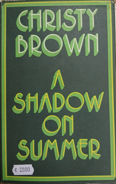 A Shadow on Summer (Christy Brown)