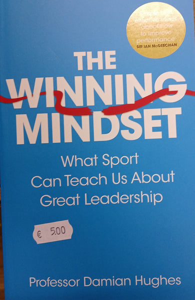 The Winning Mindset: What Sport can Teach us about Great Leadership