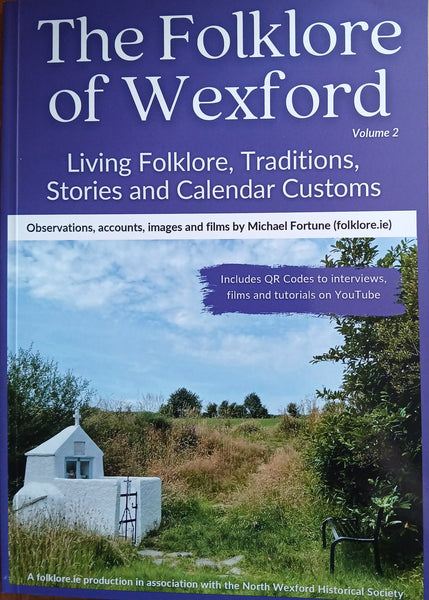 The Folklore of Wexford Volume 2 (Michael Fortune)