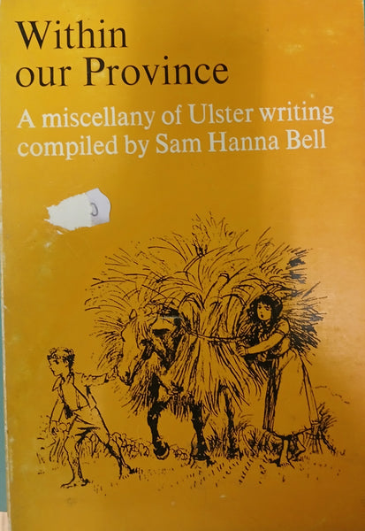 Within our Province: A Miscellany of Ulster Writing compiled by Sam Hanna Bell