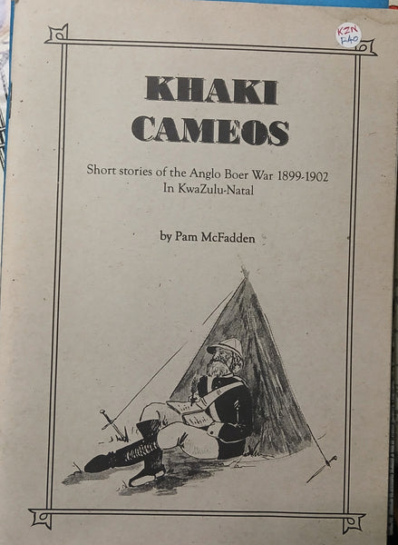 Khaki Cameos: Short Stories of the Anglo Boer War 1899-1902