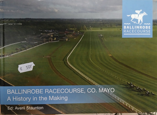 Ballinrobe Racecourse, Co. Mayo:  A History in the Making