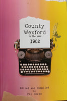 County Wexford in the year 1902 (Pat Doran)