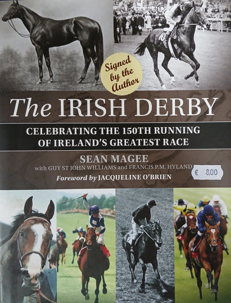 The Irish Derby: Celebrating the 150th Running of Irelands Great Race