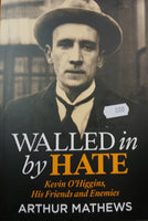 Walled in by Hate: Kevin O' Higgins, his friends and enemies