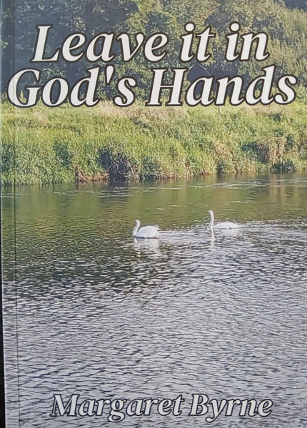 Leave it in God's Hands (Margaret Byrne)
