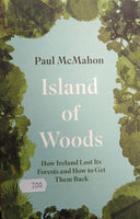 Island of Woods: How Ireland lost its forests and how to get them back