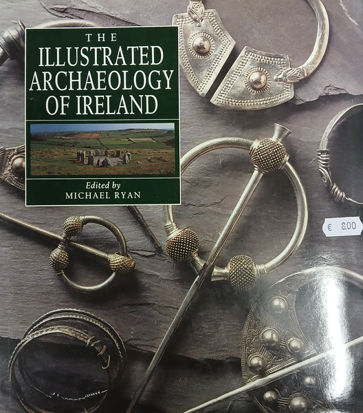 The Illustrated Archaeology of Ireland