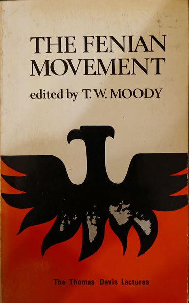 The Fenian Movement (TW Moody)