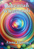 Bohemian Whirlpools (Anne Ireton)