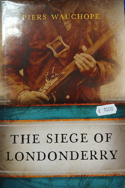 The Siege of Londonderry (Piers Wauchope)