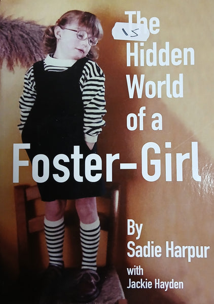 The Hidden World of a Foster-Girl (Sadie Harpur)