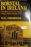 Borstal in Ireland: Custodial provision for the young adult offender 1906-1974