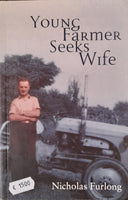 Young farmer seeks wife (Nicky Furlong)