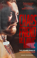 Chaos is a friend of mine: The Life and Crimes of Conor McGregor