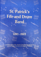 St Patricks Fife and Drum Band 1893-1993: A Concise History of St Patricks Flute Band through its one hundred years of service to the people of Wexford