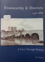 Enniscorthy & Districts 1530-1885 (Ger Carty)