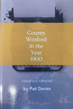 County Wexford in the Year 1900 (Pat Doran)