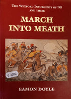 The Wexford Insurgents of '98 and their March into Meath